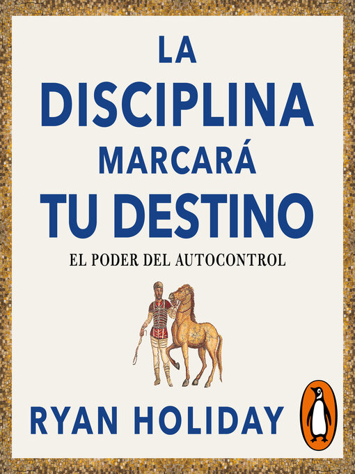 Detalles del título La disciplina marcará tu destino de Ryan Holiday - Lista de espera